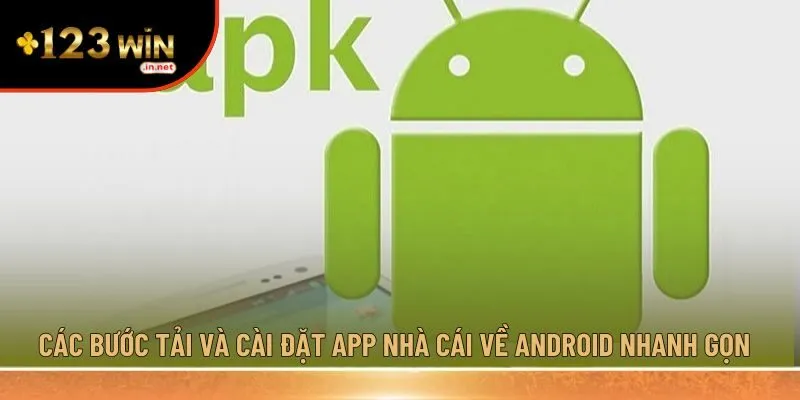 Các bước tải và cài đặt app nhà cái